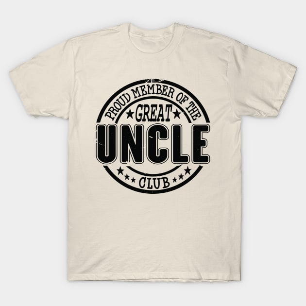 Proud Member of the Great Uncle Club T-Shirt by RuftupDesigns